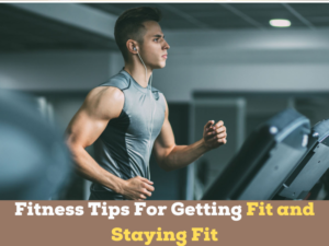 http://Fitness%20Tips%20For%20Getting%20Fit%20and%20Staying%20Fit