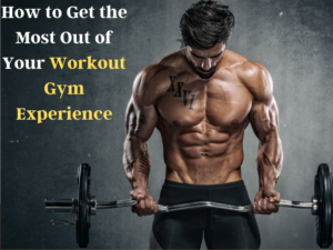 http://How%20to%20Get%20the%20Most%20Out%20of%20Your%20Workout%20Gym%20Experience