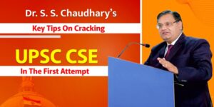 http://Dr.%20S.%20S.%20Chaudhary’s%20Key%20Tips%20on%20Cracking%20UPSC%20CSE%20in%20the%20First%20Attempt